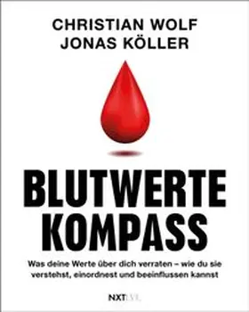 Wolf / Köller | Blutwerte-Kompass | Buch | 978-3-68936-203-4 | www.sack.de