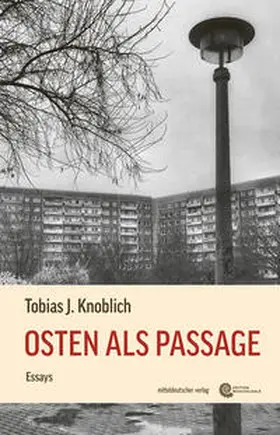 Knoblich |  Osten als Passage | Buch |  Sack Fachmedien