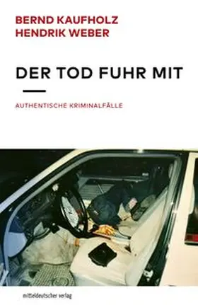 Kaufholz / Weber |  Der Tod fuhr mit | Buch |  Sack Fachmedien