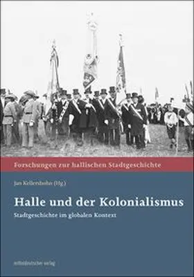 Kellershohn |  Halle und der Kolonialismus | Buch |  Sack Fachmedien