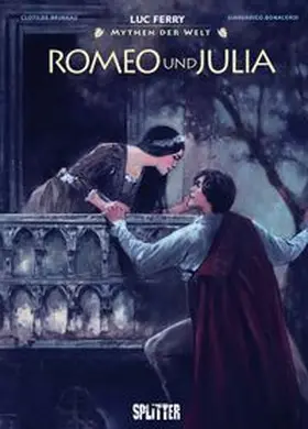 Ferry / Bruneau |  Mythen der Welt: Romeo und Julia | eBook | Sack Fachmedien