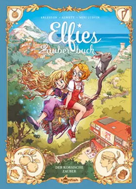 Arleston / Alwett |  Elfies Zauberbuch. Band 6 | eBook | Sack Fachmedien