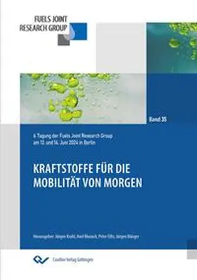 Bünger / Munack / Krahl |  Kraftstoffe für die  Mobilität von Morgen. 6. Tagung der Fuels Joint Research Group am 13. und 14. Juni 2024 in Berlin | Buch |  Sack Fachmedien