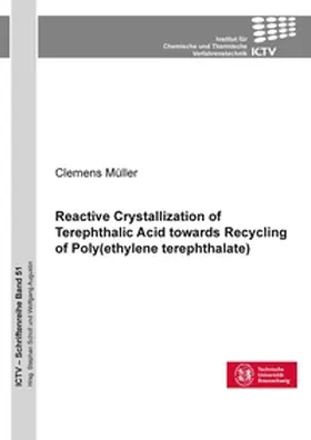 Müller |  Reactive Crystallization of Terephthalic Acid towards Recycling of Poly(ethylene terephthalate) | Buch |  Sack Fachmedien