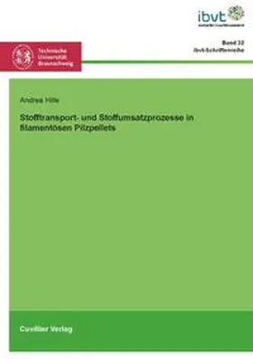 Hille / Krull |  Stofftransport- und Stoffumsatzprozesse in filamentösen Pilzpellets | Buch |  Sack Fachmedien