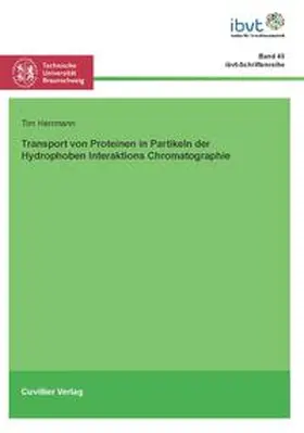 Herrmann / Krull |  Transport von Proteinen in Partikeln der Hydrophoben Interaktions Chromatographie | Buch |  Sack Fachmedien