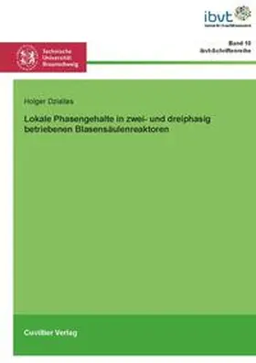 Dziallas / Krull |  Lokale Phasengehalte in zwei- und dreiphasig betriebenen Blasensäulenreaktoren | Buch |  Sack Fachmedien