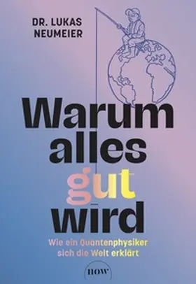 Neumeier | Warum alles gut wird | Buch | 978-3-68969-027-4 | www.sack.de