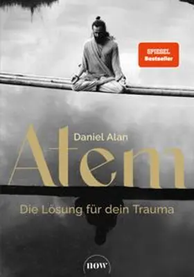 Alan | Atem - Die Lösung für dein Trauma | Buch | 978-3-68969-054-0 | www.sack.de
