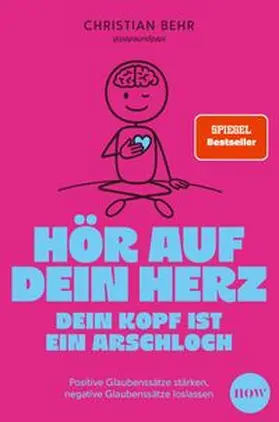 Behr | Hör auf dein Herz, dein Kopf ist ein Arschloch | Buch | 978-3-68969-097-7 | www.sack.de