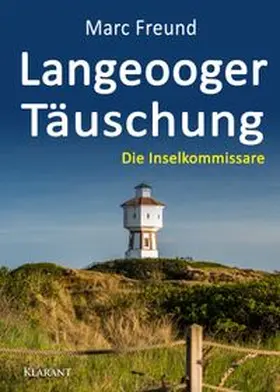 Freund |  Langeooger Täuschung. Ostfrieslandkrimi | Buch |  Sack Fachmedien