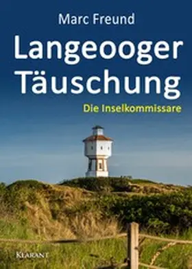 Freund |  Langeooger Täuschung. Ostfrieslandkrimi | eBook | Sack Fachmedien