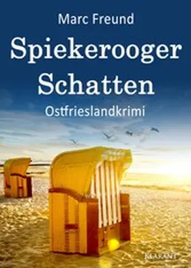 Freund |  Spiekerooger Schatten. Ostfrieslandkrimi | eBook | Sack Fachmedien