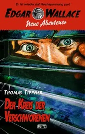 Tippner |  Edgar Wallace - Neue Abenteuer 08: Der Kreis der Verschworenen | eBook | Sack Fachmedien