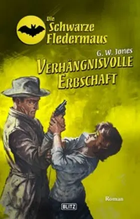 Jones |  Die schwarze Fledermaus 64: Verha¨ngnisvolle Erbschaft | eBook | Sack Fachmedien