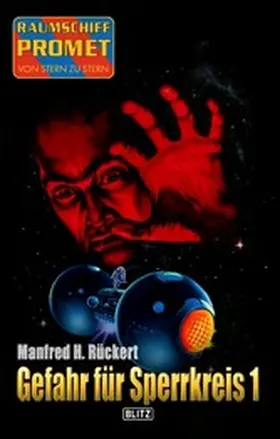 Rückert |  Raumschiff Promet - Von Stern zu Stern 46: Gefahr für Sperrkreis 1 | eBook | Sack Fachmedien