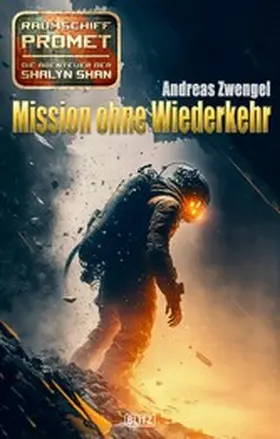 Zwengel |  Raumschiff Promet - Die Abenteuer der Shalyn Shan 18: Mission ohne Wiederkehr | eBook | Sack Fachmedien