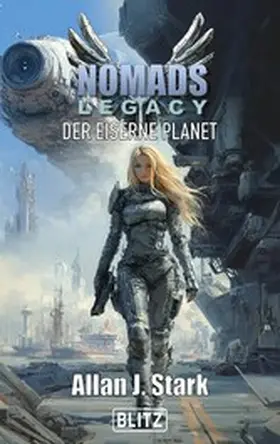 Stark |  NOMADS Legacy 01: Der eiserne Planet | eBook | Sack Fachmedien