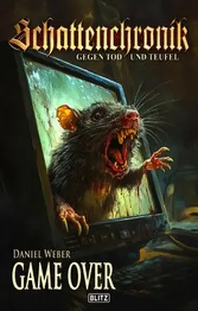 Weber |  Schattenchronik - Gegen Tod und Teufel 22: Game Over | eBook | Sack Fachmedien