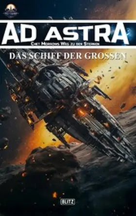 Brosowski |  Ad Astra - Chet Morrows Weg zu den Sternen, Neue Abenteuer 15: Das Schiff der Großen | eBook | Sack Fachmedien