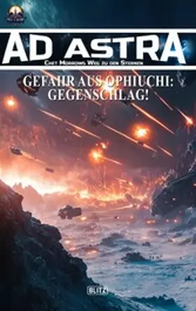 Franke / Edelbrock |  Ad Astra - Chet Morrows Weg zu den Sternen, Neue Abenteuer 20: Gefahr aus Ophiuchi: Gegenschlag! | eBook | Sack Fachmedien