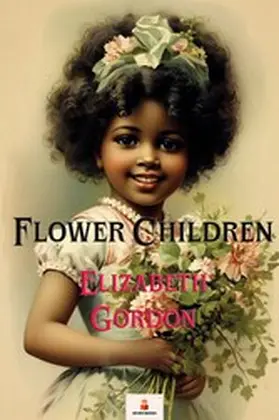 Gordon |  Flower Children | eBook | Sack Fachmedien
