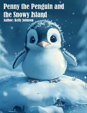 Johnson |  Penny the Penguin and the Snowy Island | eBook | Sack Fachmedien