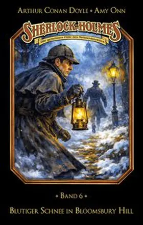 Gruppe / Bosenius |  Sherlock Holmes Band 06 - Blutiger Schnee in Bloomsbury Hill | eBook | Sack Fachmedien