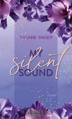 Singer / LOVEMOON Verlag |  My Silent Sound | Buch |  Sack Fachmedien