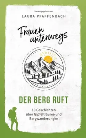 Pfaffenbach / Lehnert / Engemann |  Frauen unterwegs: Der Berg ruft | Buch |  Sack Fachmedien