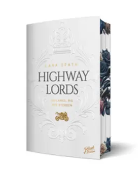 Späth |  Highway Lords: So lange, bis wir sterben | Aufwendig gestaltete Ausgabe mit Farbschnitt | Buch |  Sack Fachmedien