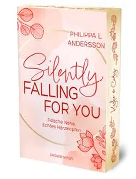 Andersson / Philippa L. Andersson Nicole Sowade |  Silently Falling For You - Falsche Nähe, Echtes Herzklopfen | Limitierte Auflage mit Farbschnitt | Buch |  Sack Fachmedien