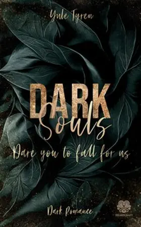 Tyren |  Dark Souls - Dare you to fall for us (Band 2) | Buch |  Sack Fachmedien