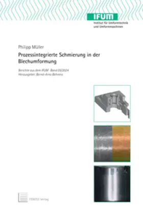 Müller / Behrens |  Prozessintegrierte Schmierung in der Blechumformung | Buch |  Sack Fachmedien