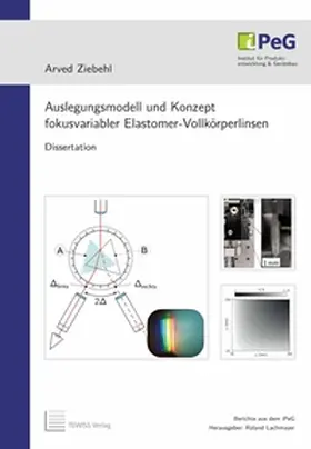 Ziebehl / Lachmayer |  Auslegungsmodell und Konzept fokusvariabler Elastomer-Vollkörperlinsen | Buch |  Sack Fachmedien