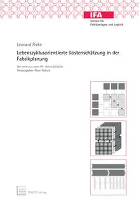 Rieke / Nyhuis |  Lebenszyklusorientierte Kostenschätzung in der Fabrikplanung | Buch |  Sack Fachmedien