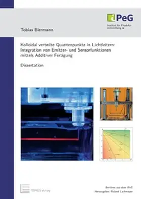 Biermann |  Kolloidal verteilte Quantenpunkte in Lichtleitern: Integration von Emitter- und Sensorfunktionen mittels Additiver Fertigung | Buch |  Sack Fachmedien