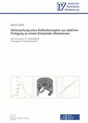 Steck |  Untersuchung eines Kolbenkonzeptes aus additiver Fertigung an einem Einzylinder-Dieselmotor | Buch |  Sack Fachmedien