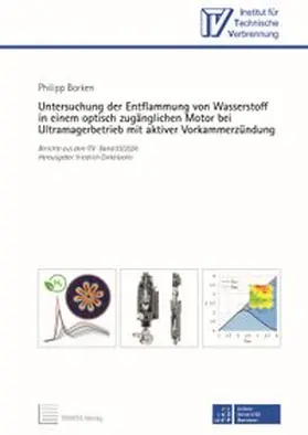 Borken |  Untersuchung der Entflammung von Wasserstoff in einem optisch zugänglichen Motor bei Ultramagerbetrieb mit aktiver Vorkammerzündung | Buch |  Sack Fachmedien