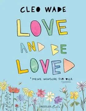 Wade |  Love and be loved | Buch |  Sack Fachmedien