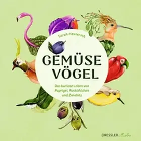 Heuzeroth |  Gemüsevögel | Buch |  Sack Fachmedien