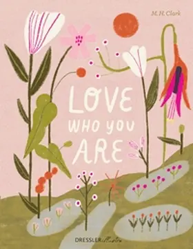 Clark |  Love Who You Are | Buch |  Sack Fachmedien
