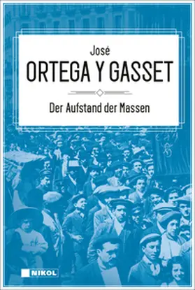Ortega Y Gasset |  Der Aufstand der Massen | Buch |  Sack Fachmedien