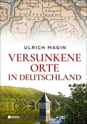 Magin |  Versunkene Orte in Deutschland | Buch |  Sack Fachmedien