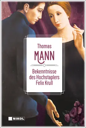 Mann |  Thomas Mann: Bekenntnisse des Hochstaplers Felix Krull | Buch |  Sack Fachmedien