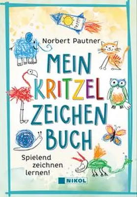 Pautner |  Mein Kritzel-Zeichenbuch | Buch |  Sack Fachmedien