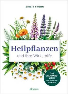 Frohn |  Heilpflanzen und ihre Wirkstoffe | Buch |  Sack Fachmedien