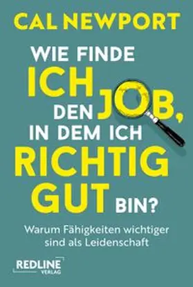 Newport |  Wie finde ich den Job, in dem ich richtig gut bin? | Buch |  Sack Fachmedien