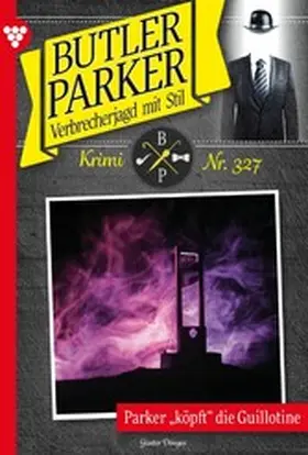 Dönges |  Parker köpft die Guillotine | eBook | Sack Fachmedien