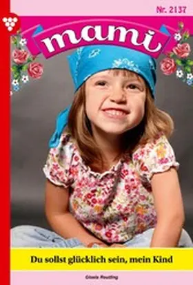 Reutling |  Du sollst glücklich sein, mein Kind | eBook | Sack Fachmedien